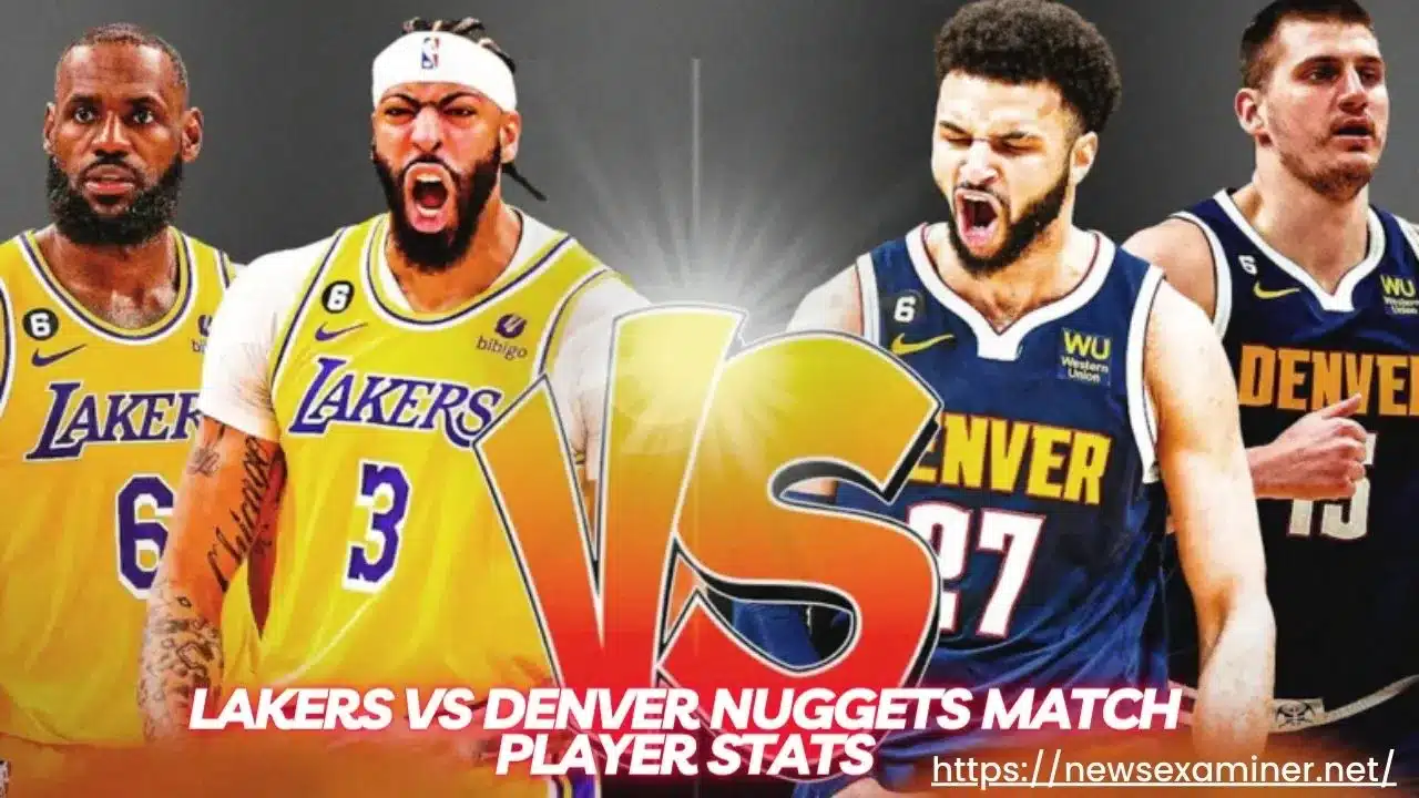 Lakers vs Denver Nuggets Player Statistics: Top Performers & Game Breakdown