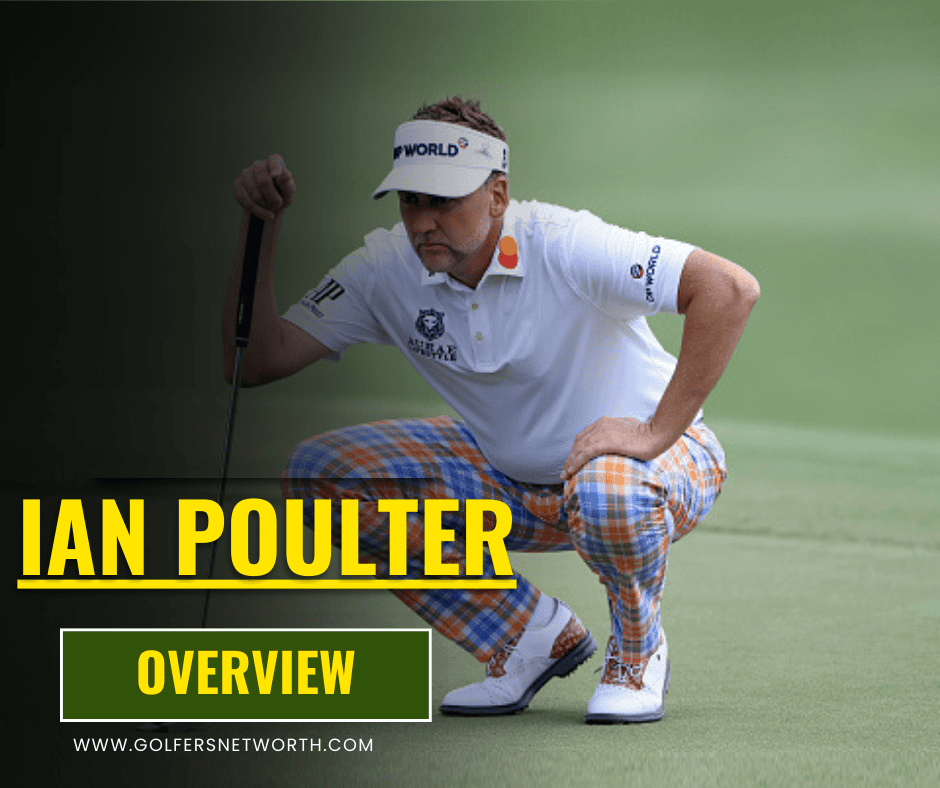 Ian Poulter Net Worth: Salary, Endorsements, and LIV Golf Earnings