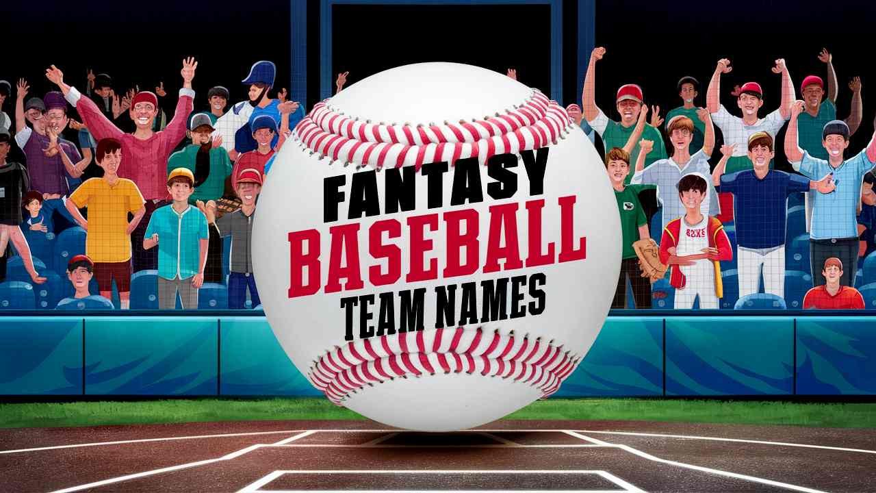 371 Best Fantasy Baseball Team Names for 2024: Creative and Unique Ideas