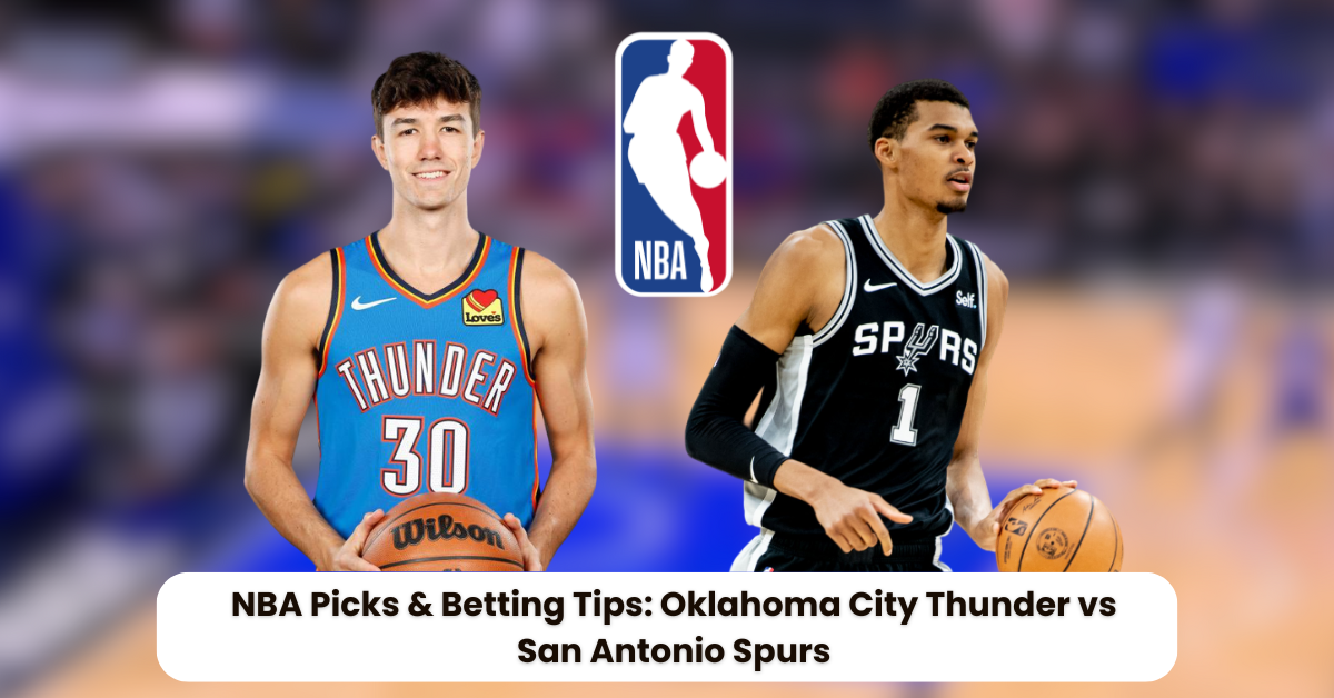 Oklahoma City Thunder vs San Antonio Spurs Prediction & Betting Tips