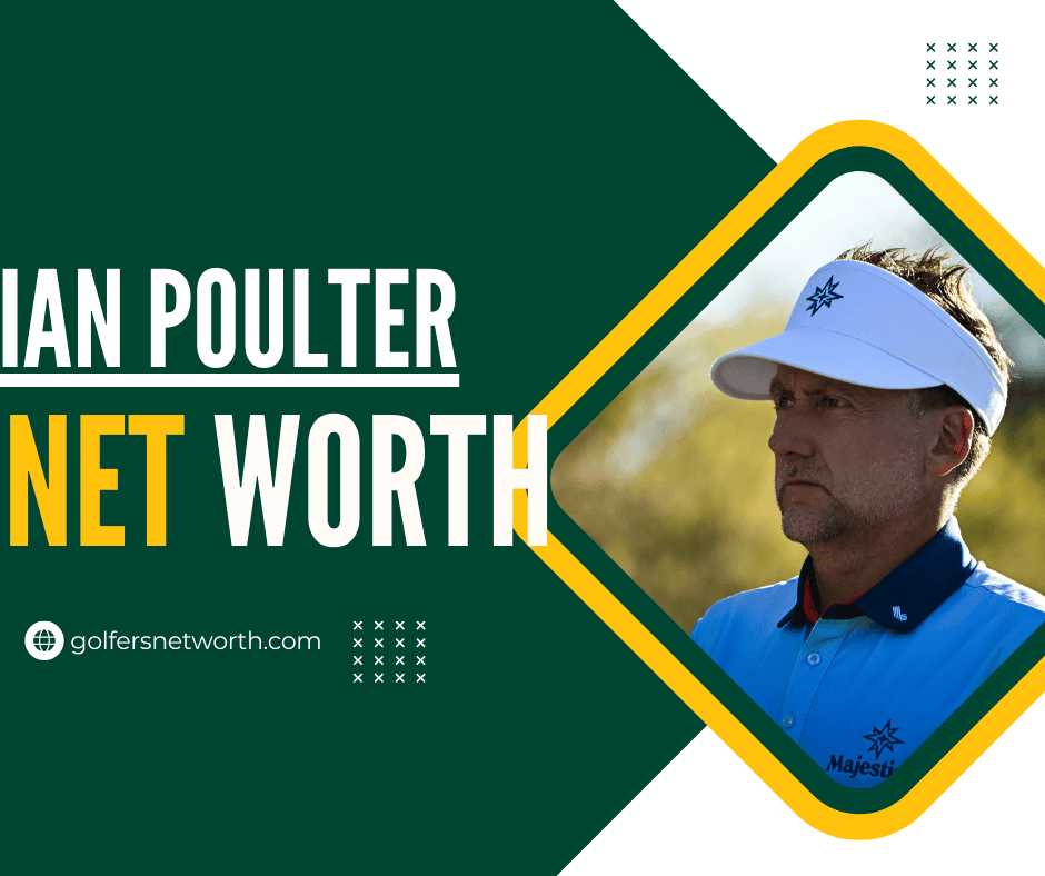 Ian Poulter Net Worth: Salary, Endorsements, and LIV Golf Earnings