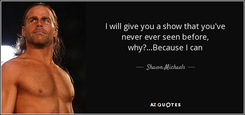 shawn michaels quotes on life, wrestling, and success how to apply them to your life