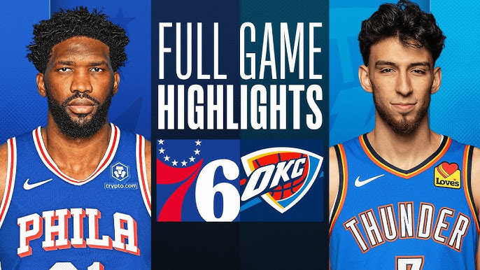 OKC Thunder vs 76ers Match Player Stats and Game Highlights, Read Now!