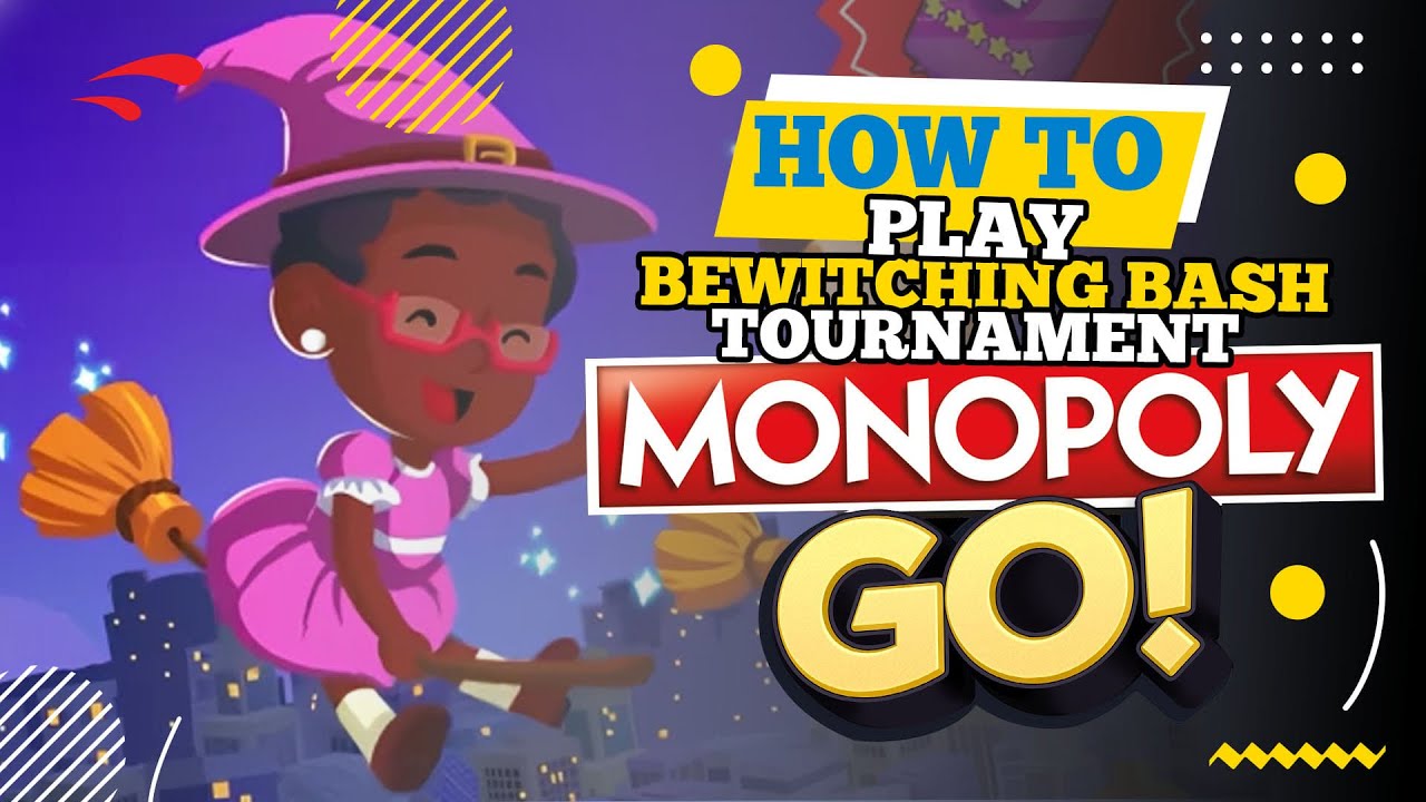 How to Play Monopoly Go Bewitching Bash Event: A Simple Guide for Everyone