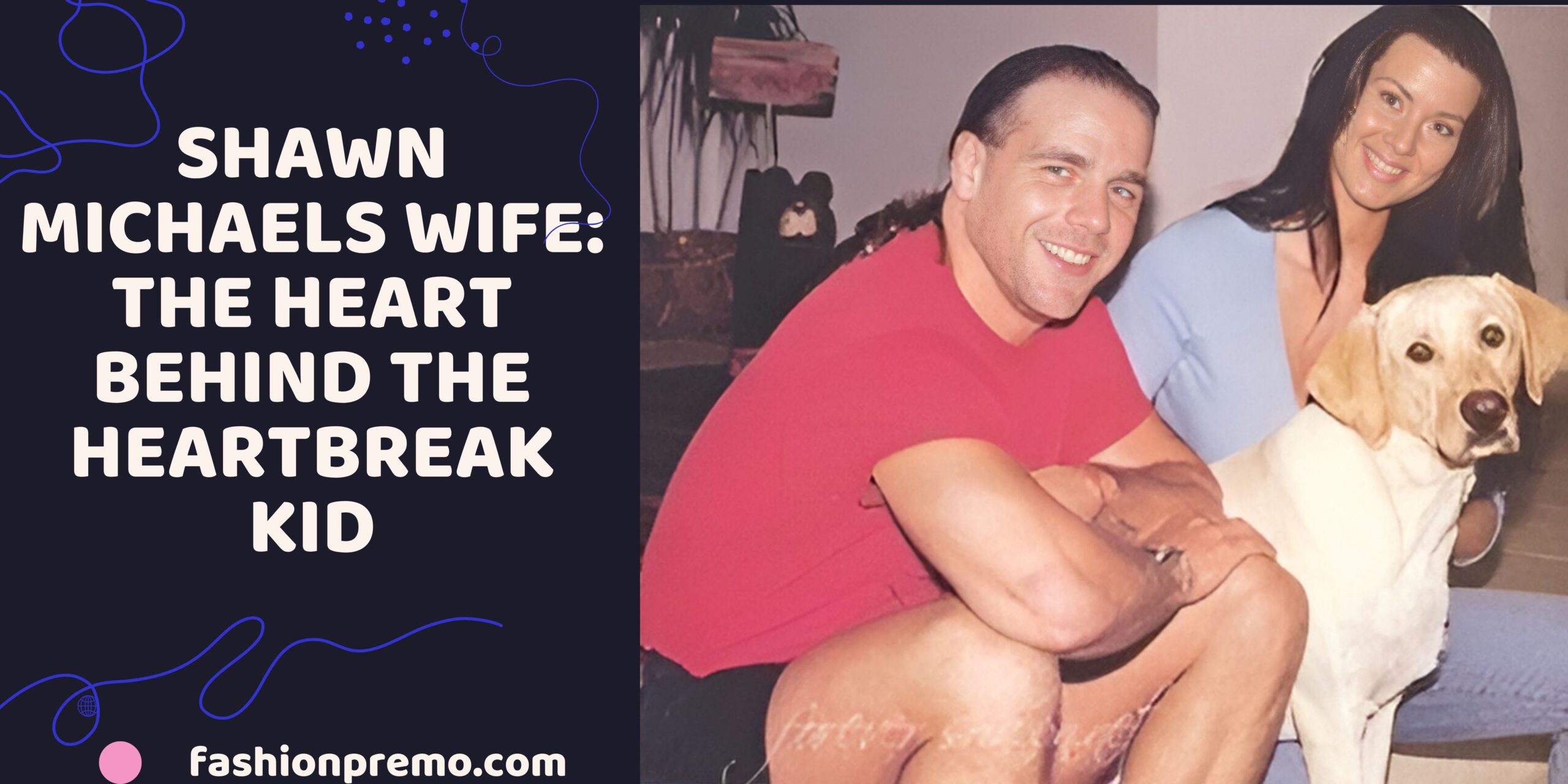 Shawn Michaels with Wife: The Woman Behind the Heartbreak Kid Legend