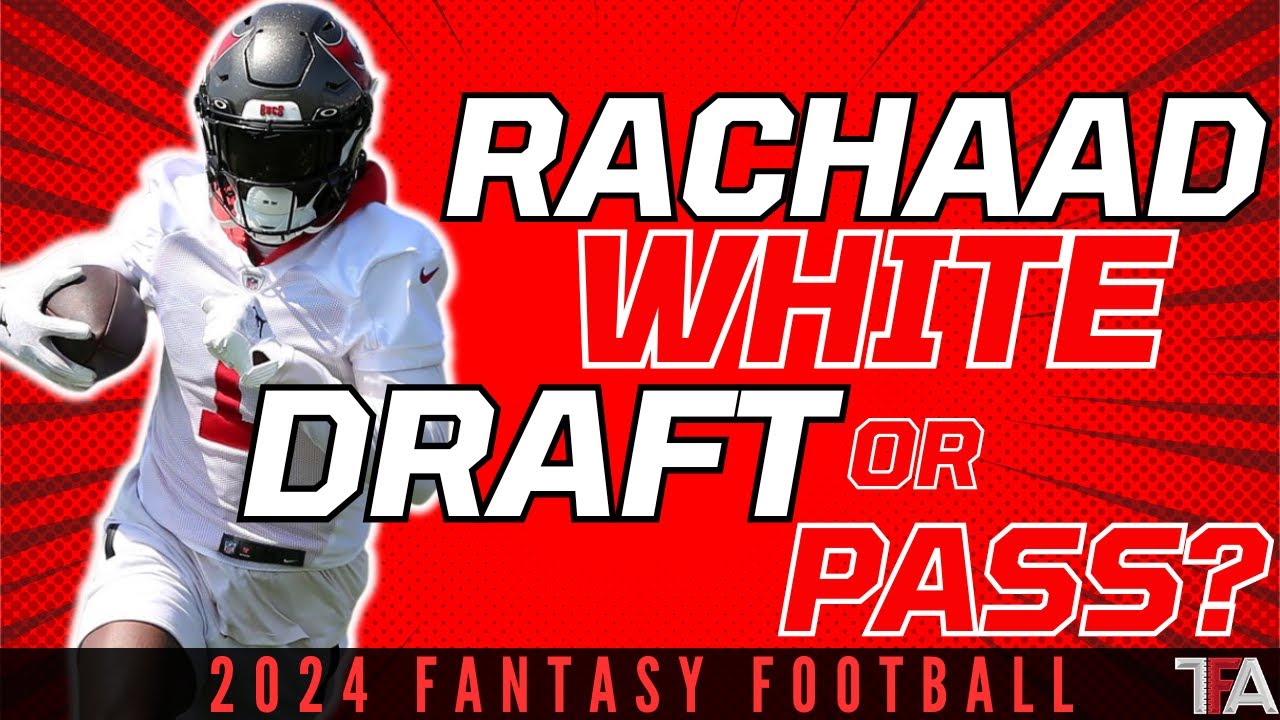 Rachaad White Fantasy Outlook 2024: Should You Draft Him This Season?