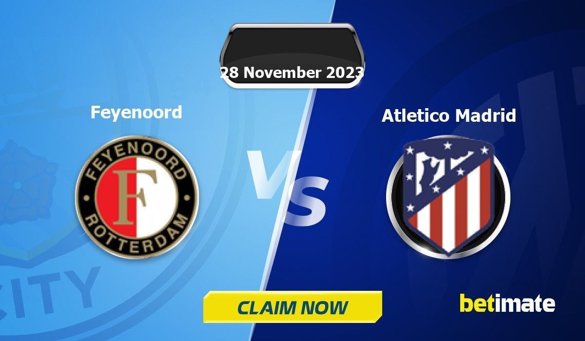 Feyenoord vs Atlético Madrid Prediction: Expert Picks and Match Analysis