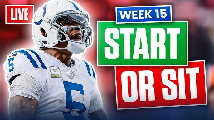 Start Sit Week 15: Smart Choices, Get Your Fantasy Football Lineup Right