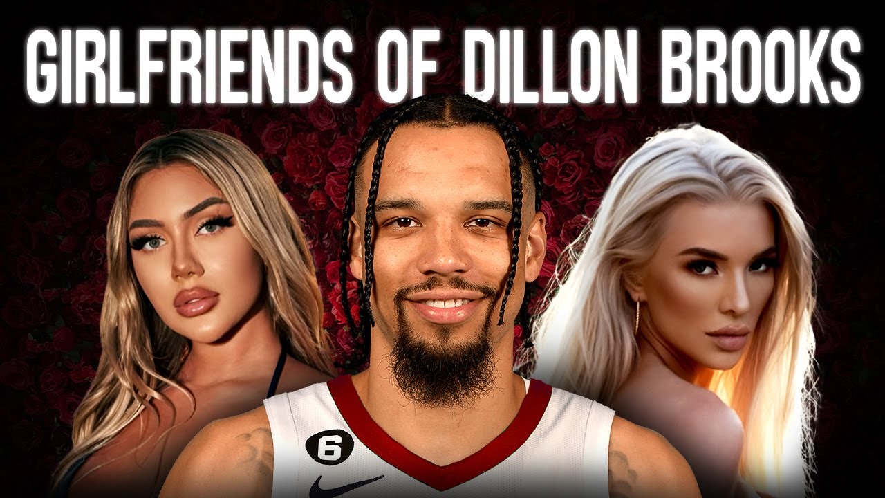 Dillon Brooks Girlfriend Revealed: See Who Stole His Heart!