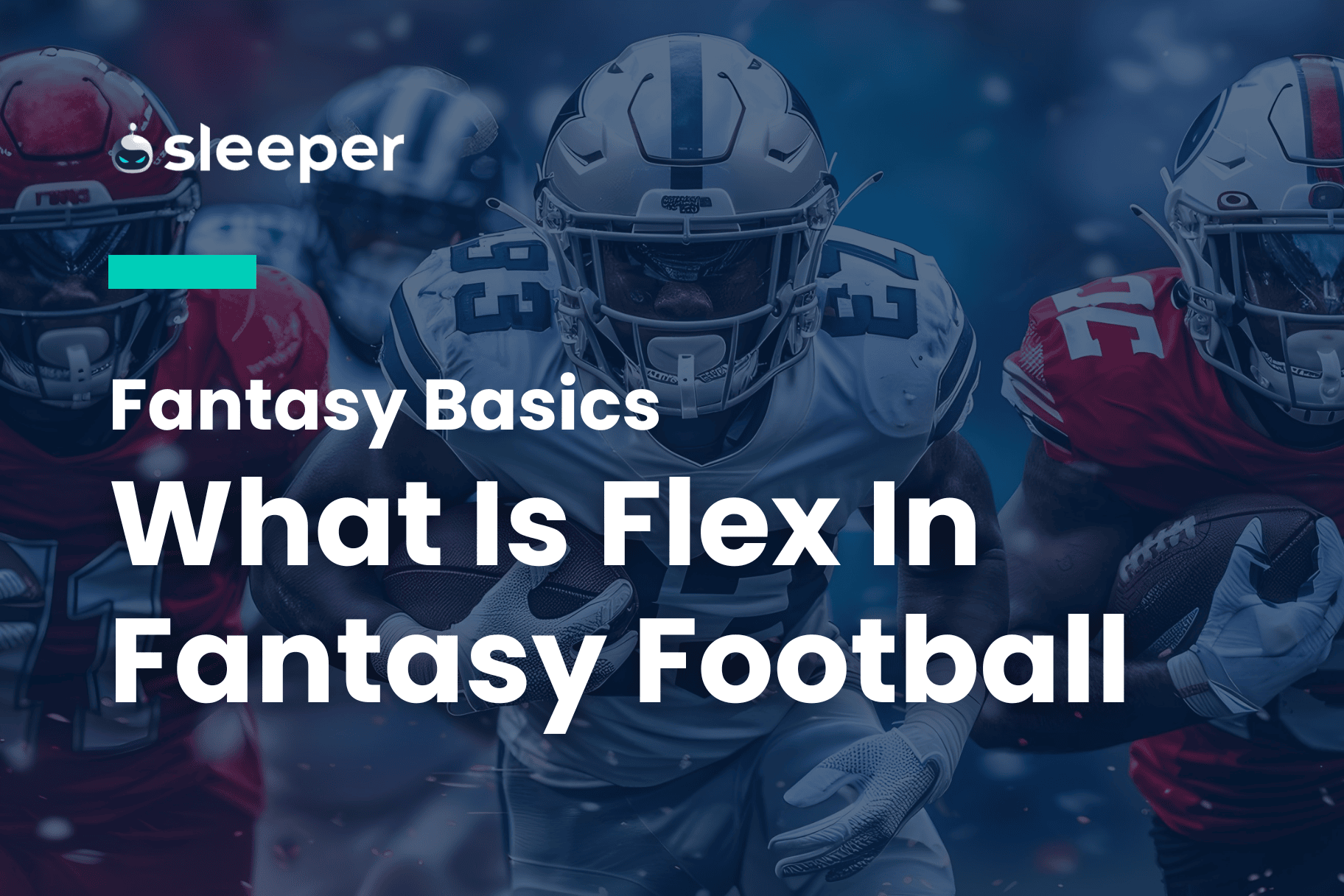 Fantasy Football What Is Flex (The Ultimate Guide for New Players Explained)