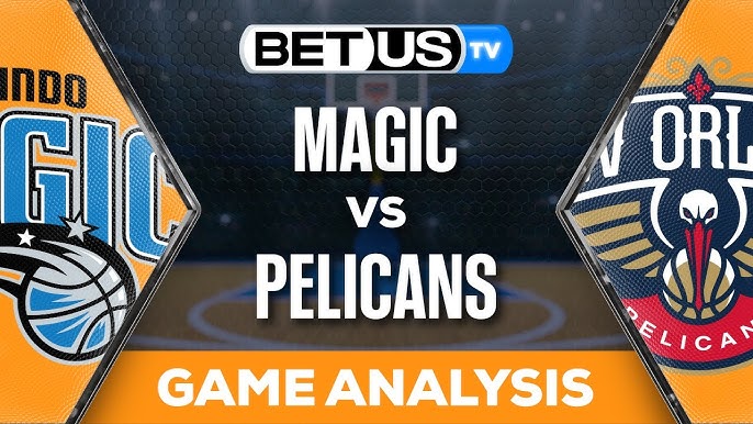 Magic vs Pelicans Predictions and Odds: Best Bets of the Game!